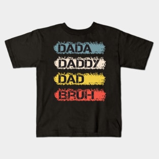 Men Dada Daddy Dad Bruh Fathers Day Vintage Funny Father, Father's Day gifts, Celebrating Dad Kids T-Shirt